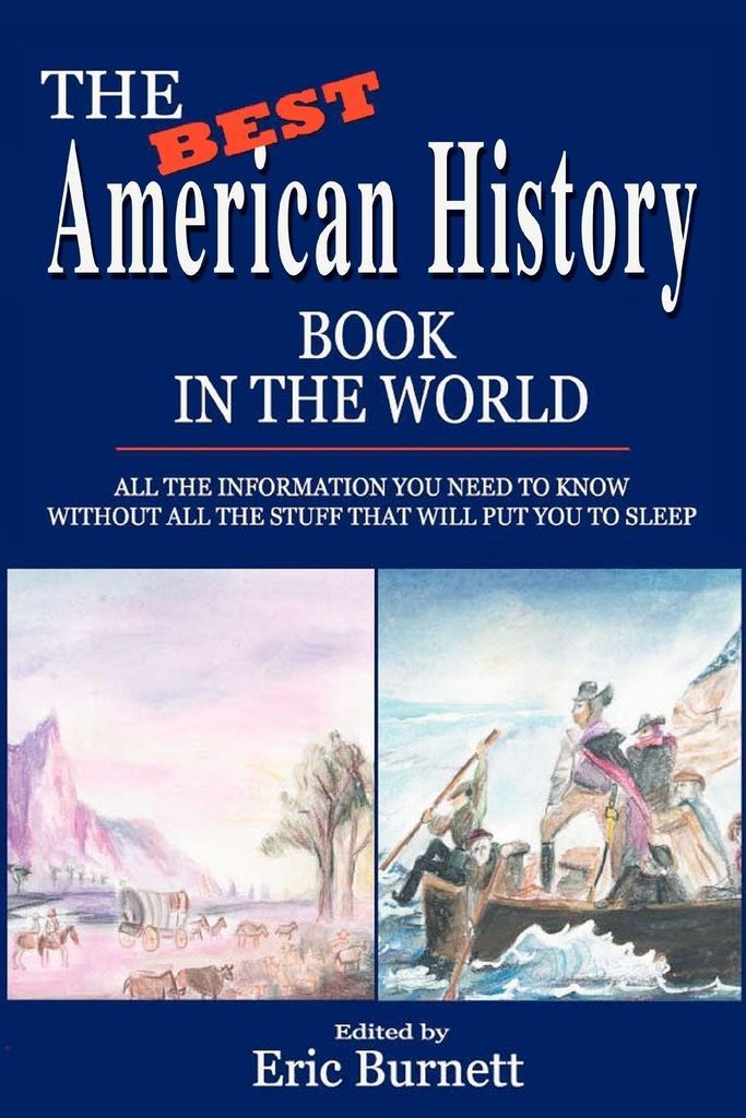 The Best American History Book in the World: ALL TH... Book