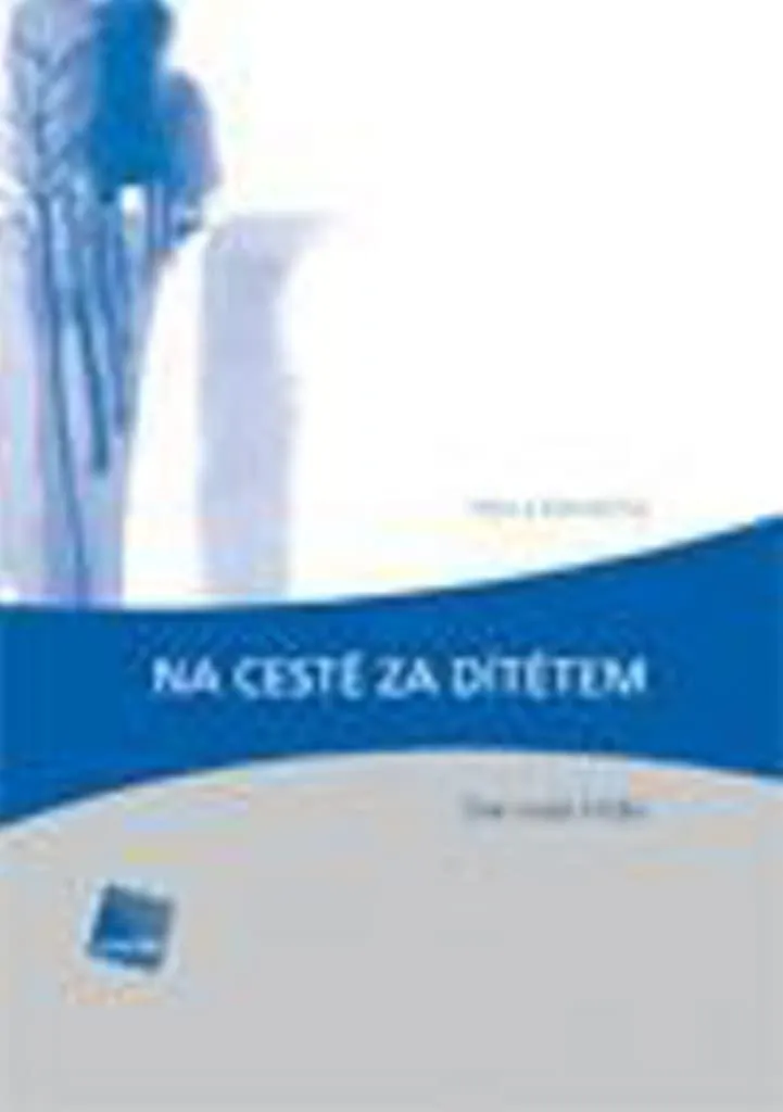 Livre Na cestě za dítětem par Hana Konečná - Guide Fertilité et PMA