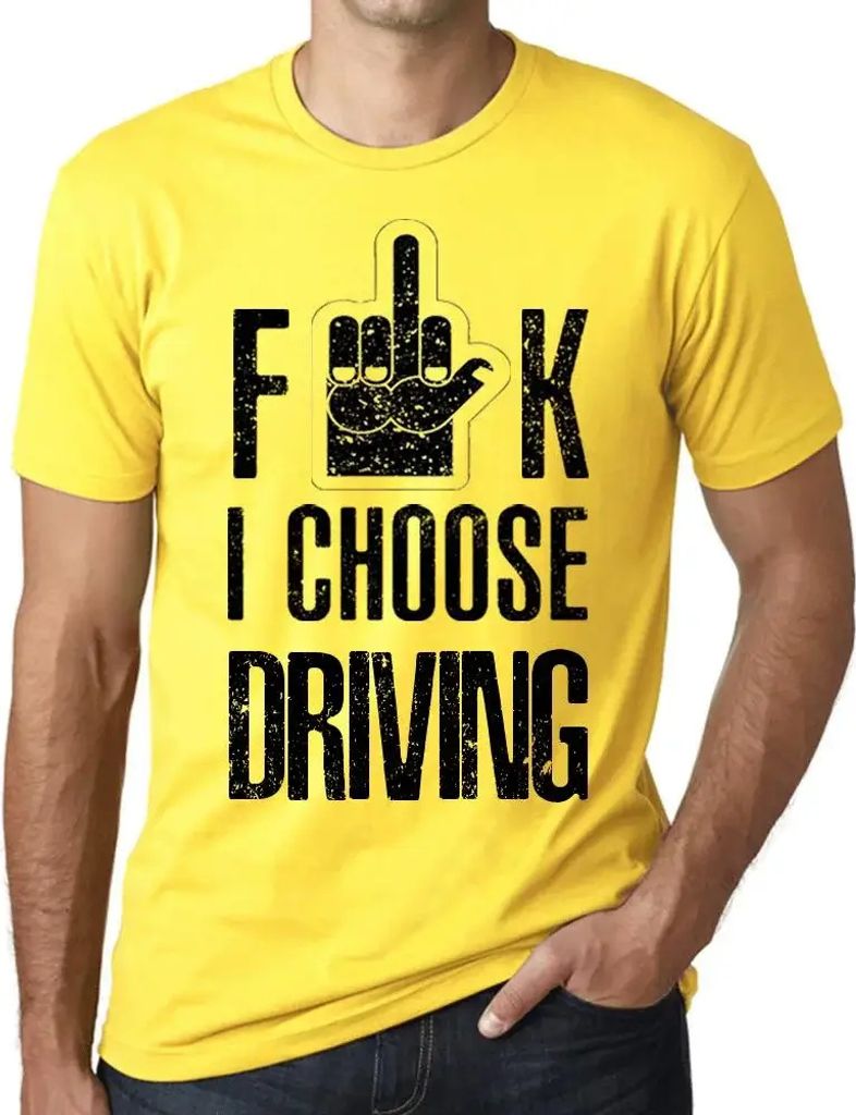 Herren Grafik T-Shirt F**k ich wähle fahren – F**k I Choose Drivin – Öko-Verantwortlich Vintage Jahrgang Kurzarm Lustige Druck Geburtstag Ges...