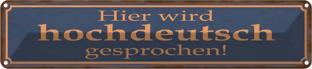 vianmo Blechschild 10x46 cm hier wird hochdeutsch gesprochen Spruch Zitat