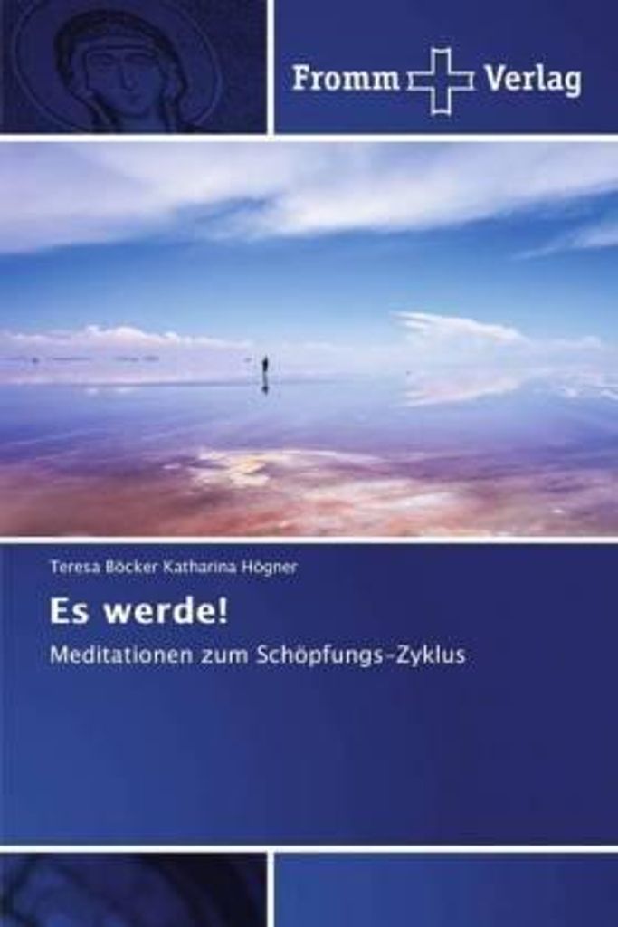 Es werde!