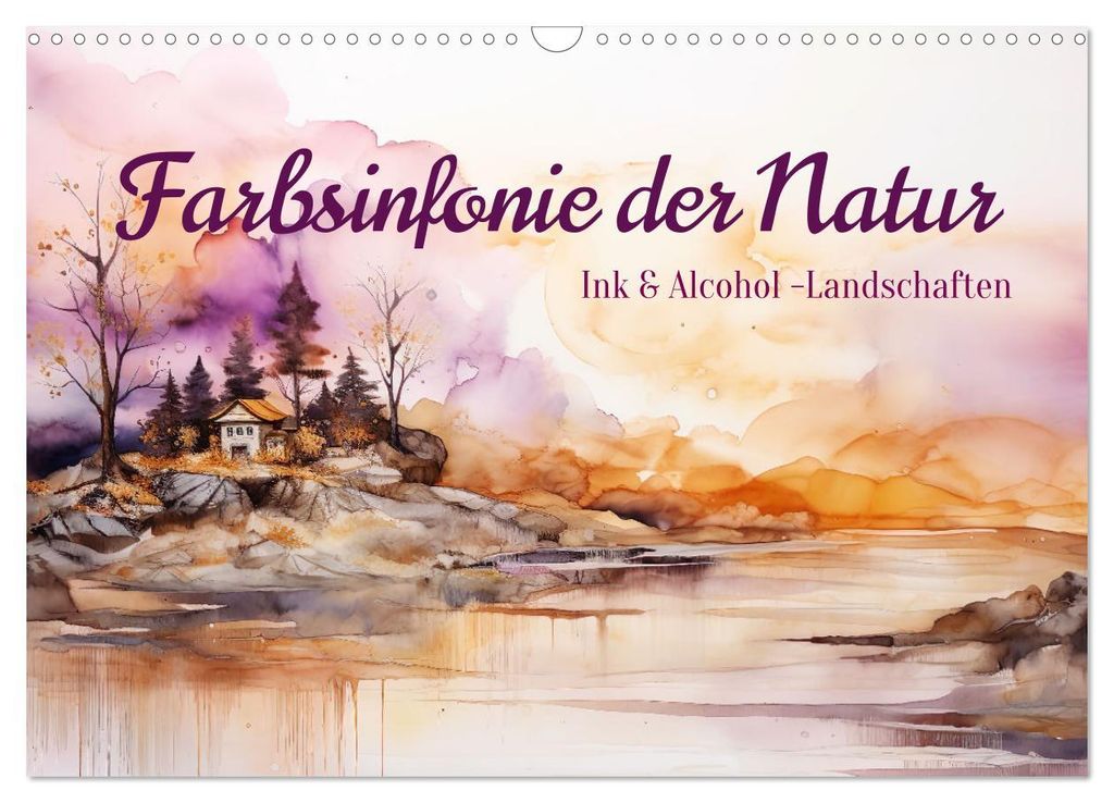 Farbsinfonie der Natur (Wandkalender 2027 DIN A3 quer), CALVENDO Monatskalender