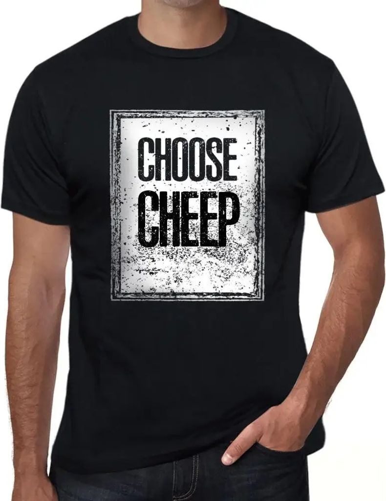 Herren Grafik T-Shirt Wählen Sie billig – Choose Cheep – Öko-Verantwortlich Vintage Jahrgang Kurzarm Lustige Druck Geburtstag Geschenk Mann