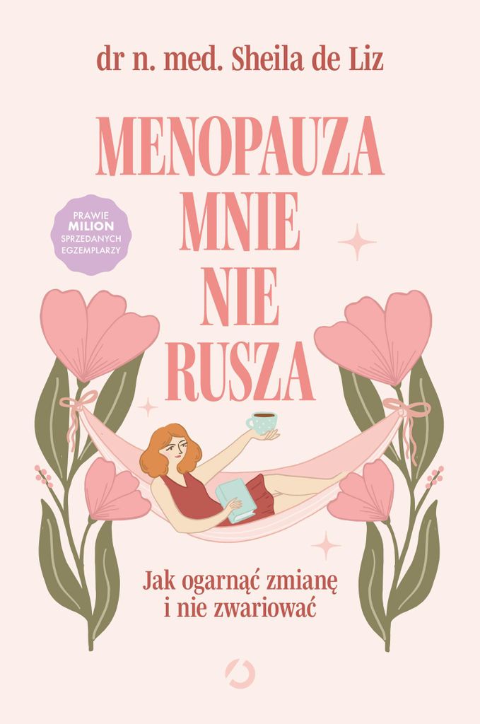 Die Menopause lässt mich kalt. Wie man mit den Veränderungen umgeht... – Dr. med. Sheila Liz
