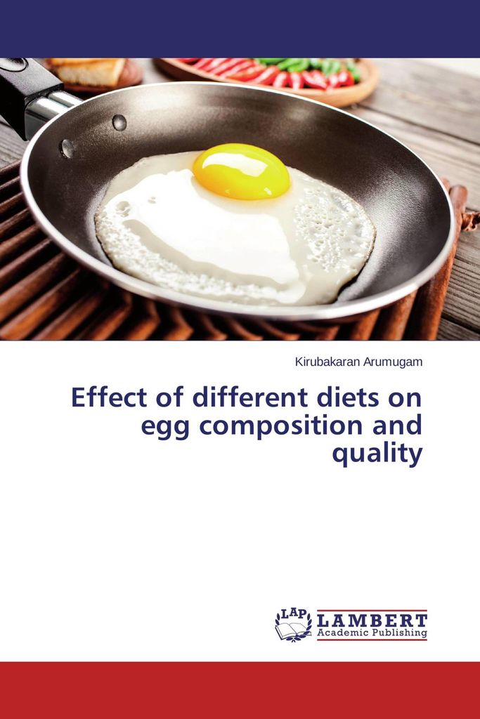 Effect of different diets on egg composition and quality
