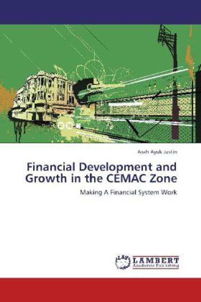 Justin, A: Financial Development and Growth in the CEMAC Zon