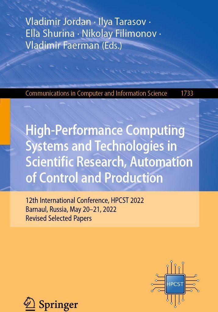 High-Performance Computing Systems and Technologies in Scientific Research, Automation of Control and Production