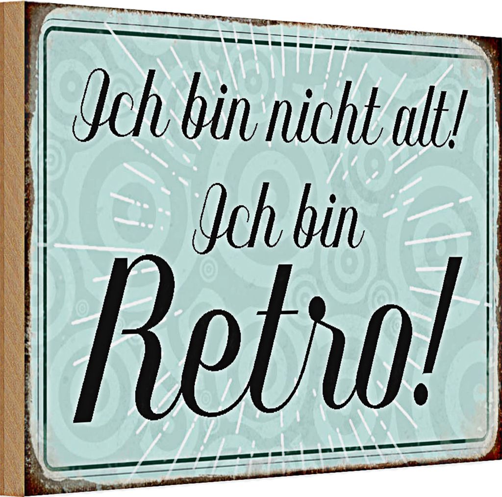 Holzschild Spruch 30x20cm ich bin nicht alt ich bin Retro