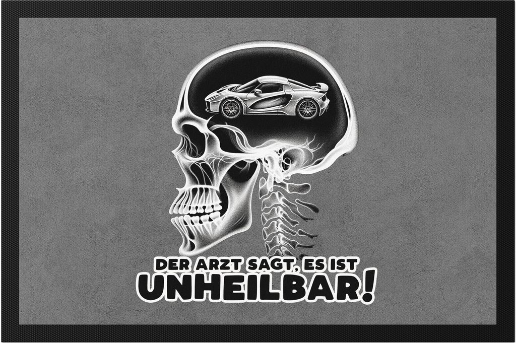 Der Arzt sagt es ist unheilbar Sportwagen im Kopf Fußmatte - Auto-Fan Geschenk