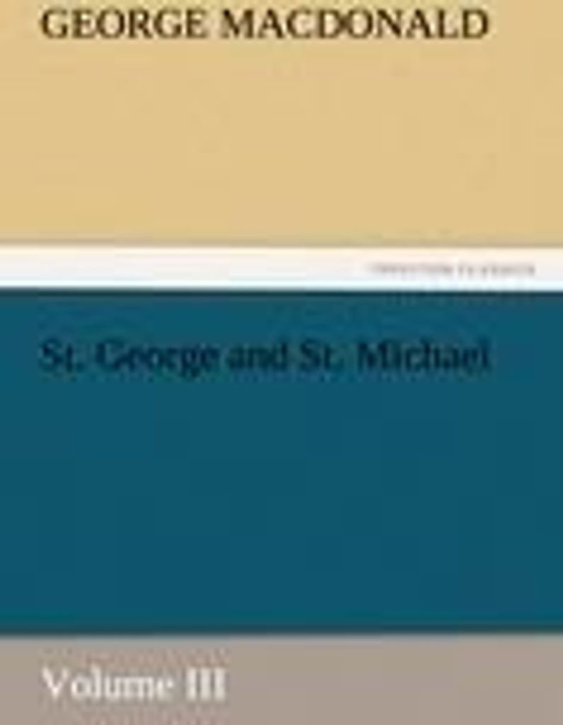 St. George and St. Michael Volume III