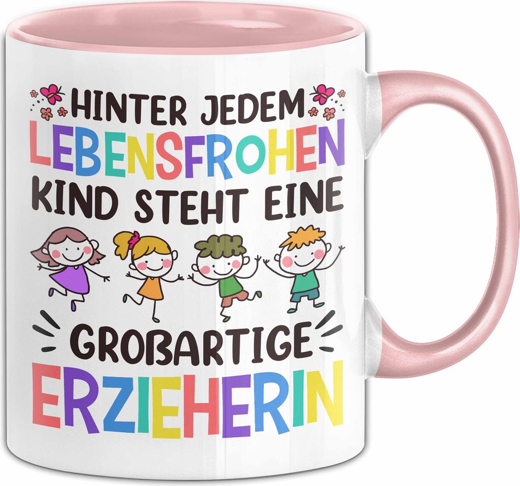 Erzieherin Tasse Geschenk Hinter Jedem Lebensfrohen Kind Steht Eine Großartige Erzieherin Abschied Geschenkidee Kaffee-Becher (Rosa)