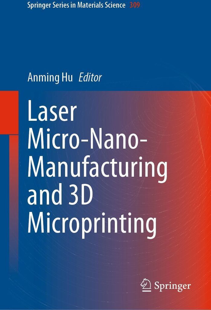 Laser Micro-Nano-Manufacturing and 3D Microprinting