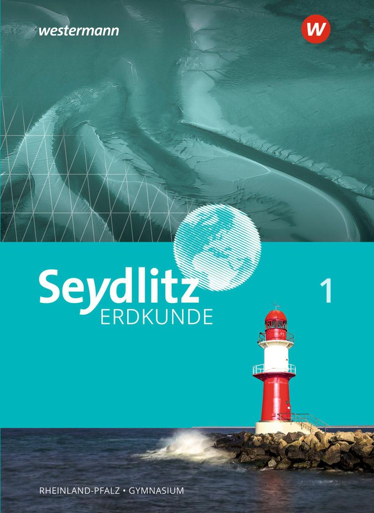 Seydlitz Erdkunde 1. Schulbuch. Für Gymnasien in Rheinland-Pfalz