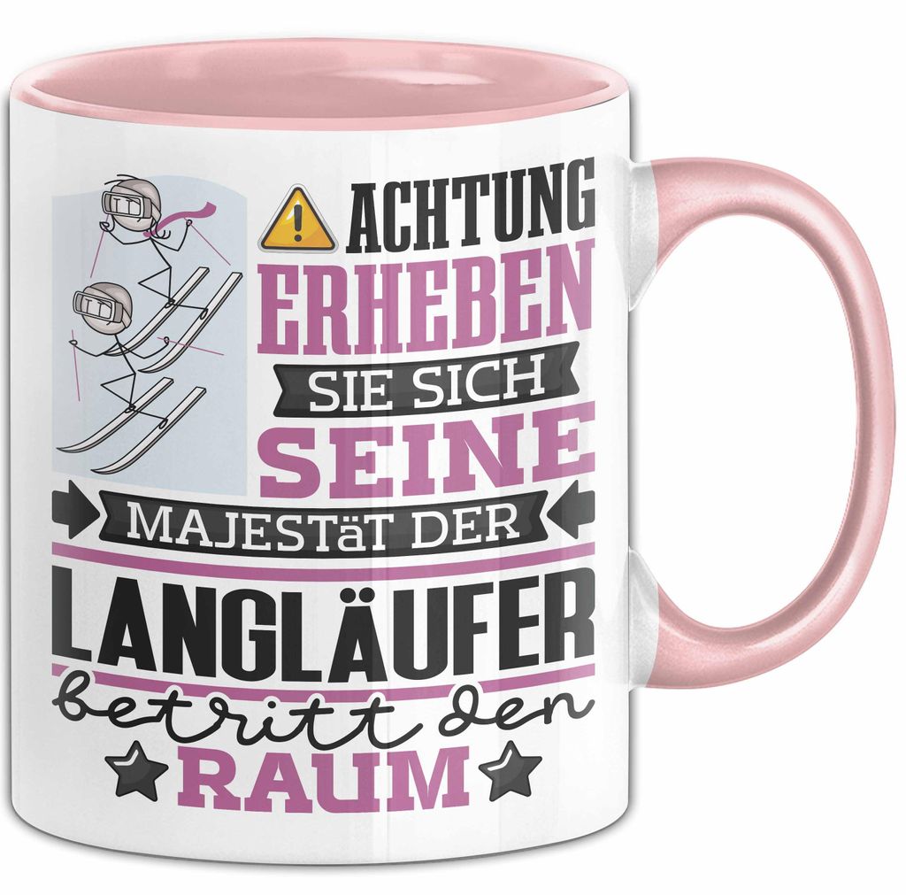Langläufer Geschenk Tasse Lustiger Spruch Erheben Sie Sich Der Langläufer Betritt den Raum (Rosa)