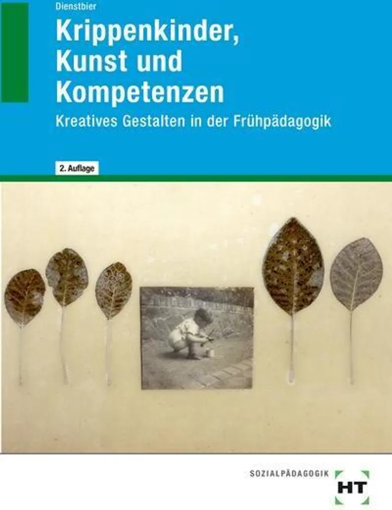 Krippenkinder, Kunst und Kompetenzen : Guide éveil artistique complet