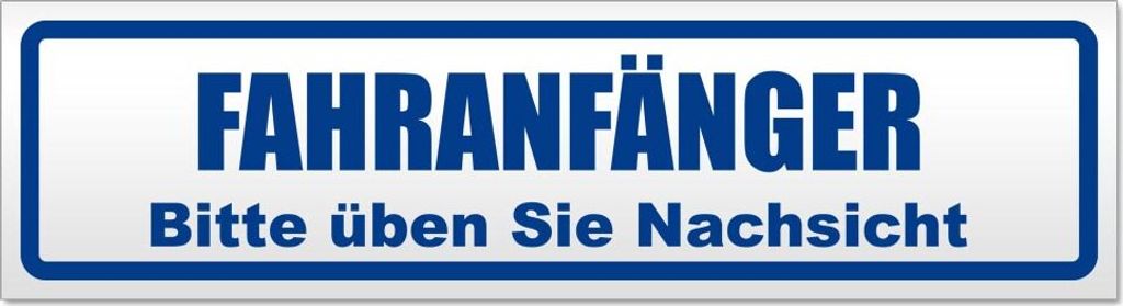 Fahranfänger. Bitte üben Sie Nachsicht Magnetschild Schild magnetisch