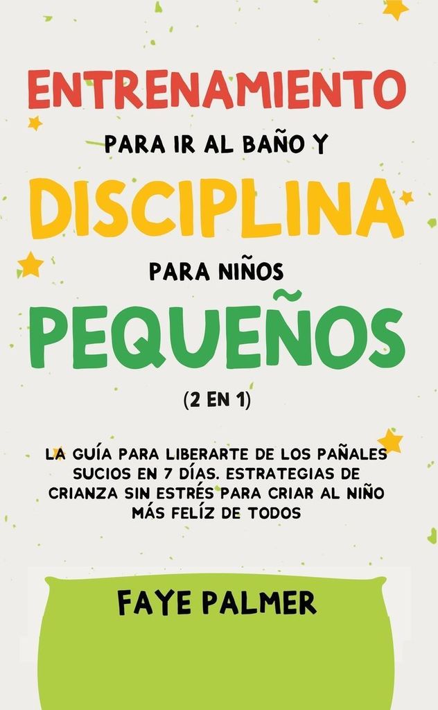 Crianza Positiva y Disciplina Libre de Culpa (2 en 1)