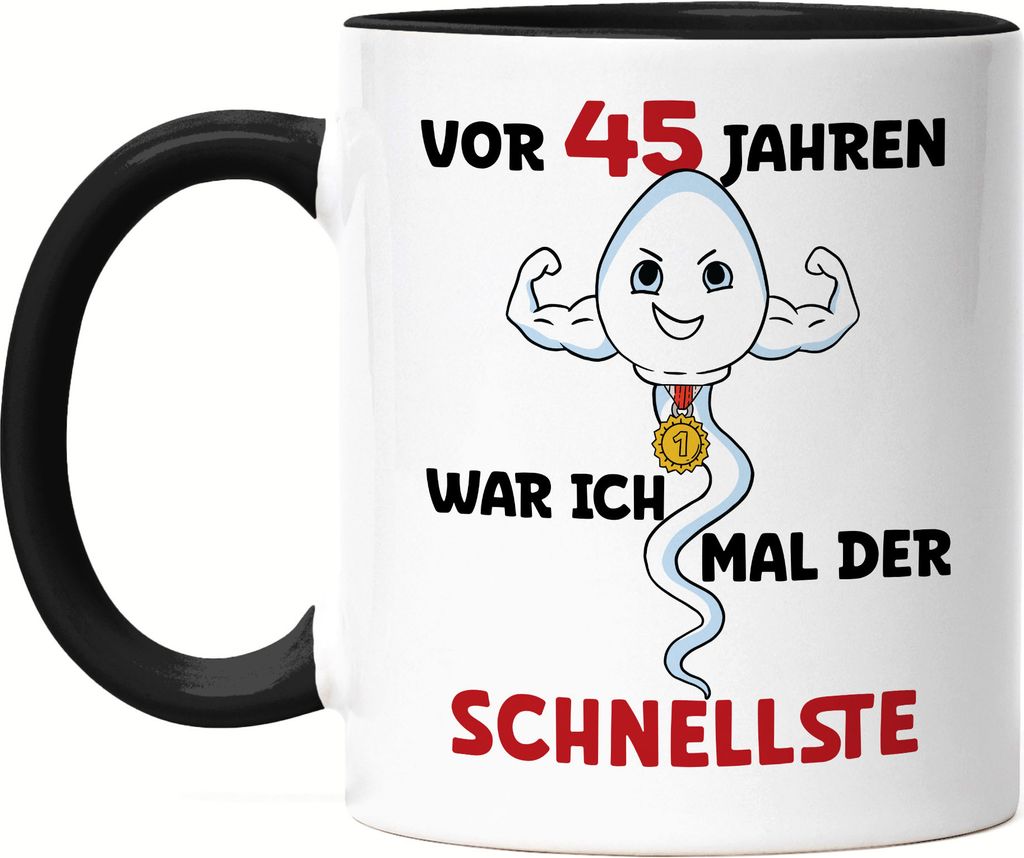 Vor 45 Jahren War Ich Mal Der Schnellste Tasse Schwarz 45. Geburtstag Happy Birthday Let's Dance Alles Gute