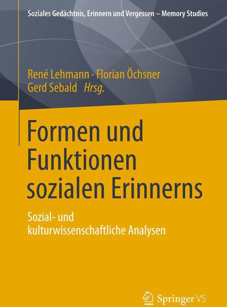 Formen und Funktionen sozialen Erinnerns