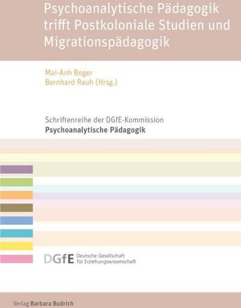 Psychoanalytische Pädagogik trifft Postkoloniale Studien und Migrationspädagogik