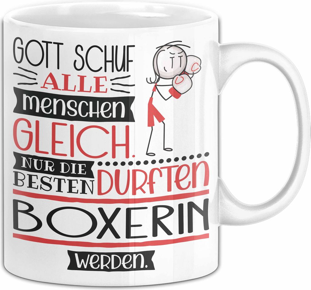 Boxerin Geschenk Becher Tasse Gott Schuf Alle Menschen Gleich Nur Die Besten Durfeten Boxerin Werden Geschenkidee Lustig (Weiß)