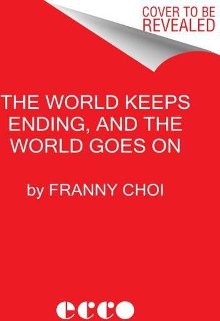 The World Keeps Ending, and the World Goes on
