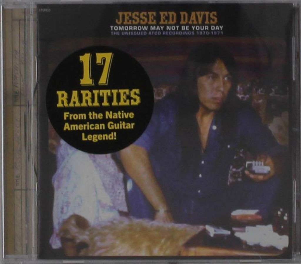 Jesse Ed Davis: Tomorrow May Not Be Your Day: The Unissued ATCO Recordings