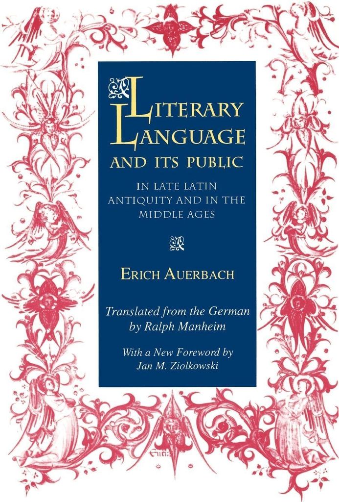 Literary Language and Its Public in Late Latin Antiquity and in the Middle Ages