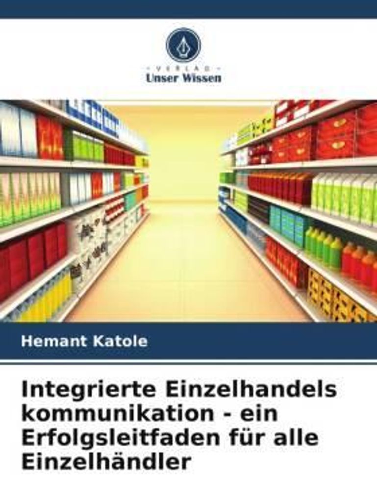 Integrierte Einzelhandels kommunikation - ein Erfolgsleitfaden für alle Einzelhändler