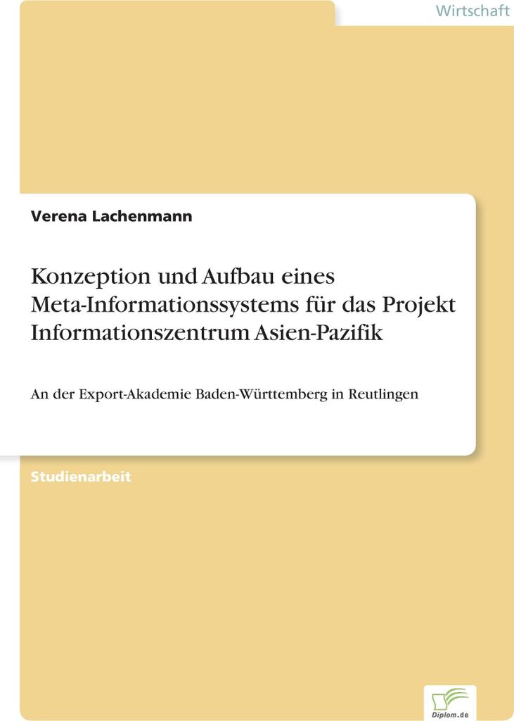 Konzeption und Aufbau eines Meta-Informationssystems für das Projekt Informationszentrum Asien-Pazifik