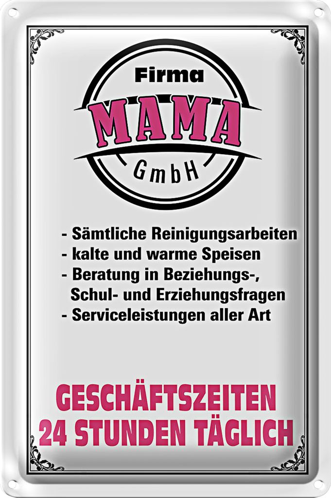 Blechschild Spruch 20x30cm Firma Mama GmbH 24 Stunden
