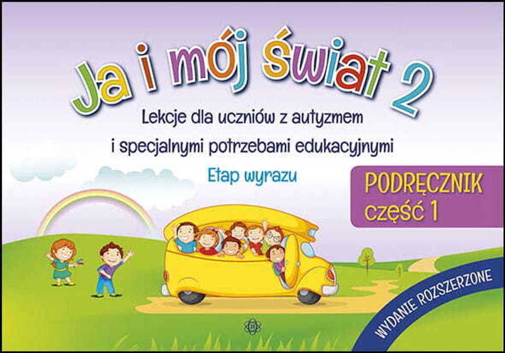 Harmonia - Ja I Mój Świat 2. Podręcznik Część 1 - Autyzm, Specjalne Potrzeby Edukacyjne