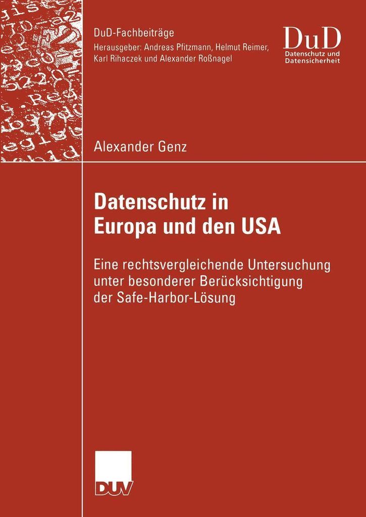 Datenschutz in Europa und den USA: Eine Rechtsvergleichende Untersuchung unter Besonderer Berücksichtigung der Safe-Harbor-Lösung (DuD-Fachbeitr...