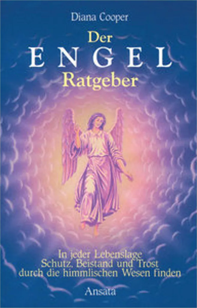 Der Engel-Ratgeber : Communiquer avec les anges pour trouver le bonheur