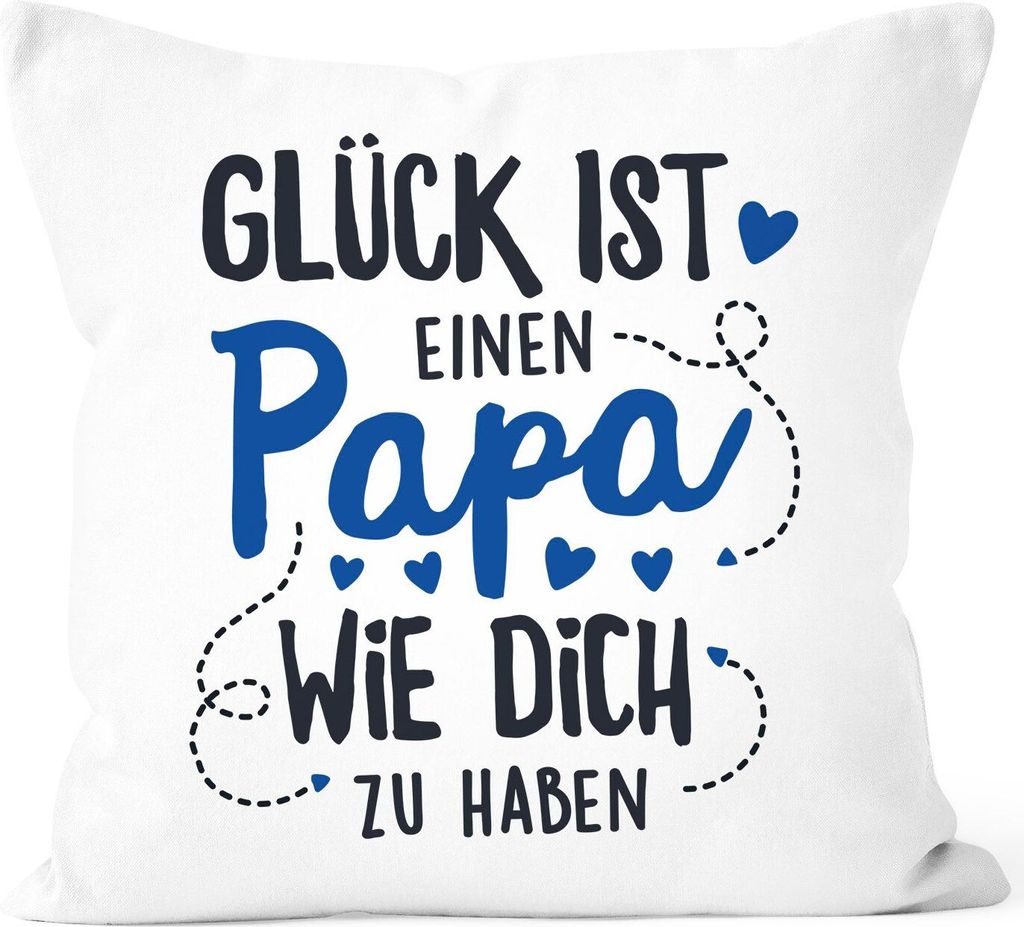 Kissenbezug Geschenk Glück ist einen Papa/eine Mama wie dich zu haben Vatertag Muttertag SpecialMe Papa weiß 40cm x 40cm