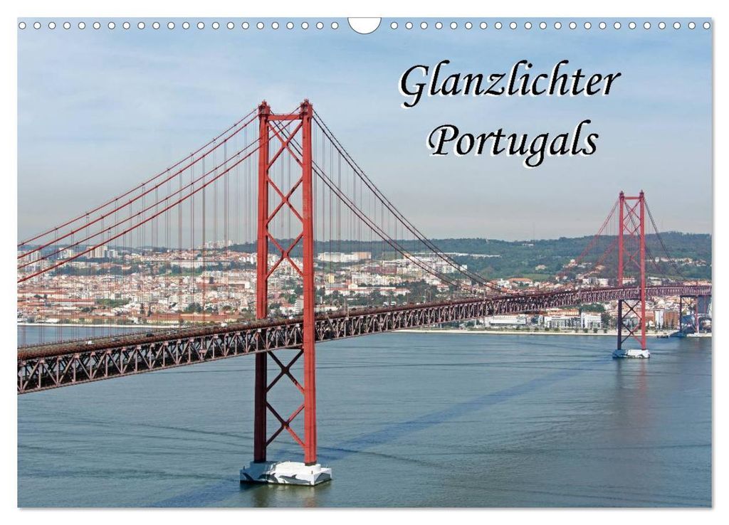 Glanzlichter Portugals (Wandkalender 2027 DIN A3 quer), CALVENDO Monatskalender