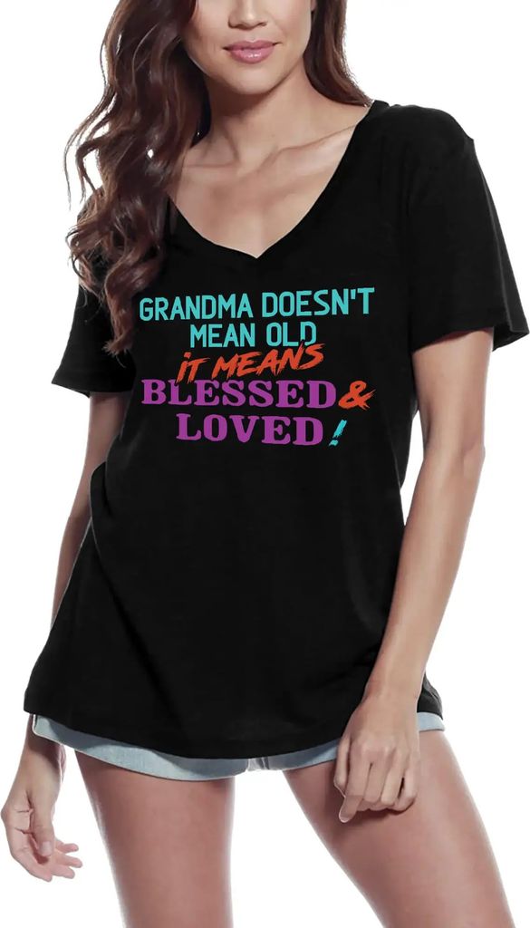 Damen Grafik T-Shirt V-Ausschnitt Oma bedeutet nicht alt sondern gesegnet und geliebt – Grandma Doesn't Mean Old It Means Blessed And Loved