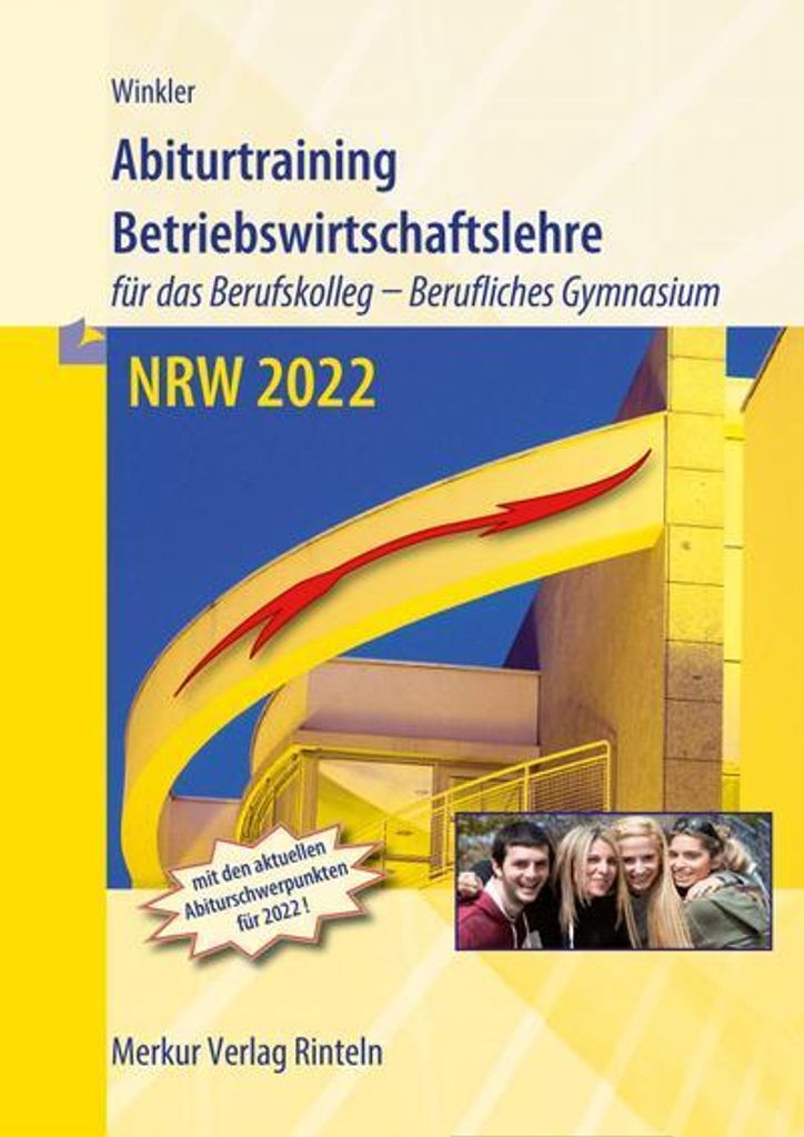 Abiturtraining Betriebswirtschaftslehre: - für das Berufskolleg - Berufliches Gymnasium - NRW 2022 Taschenbuch – 13. September 2021