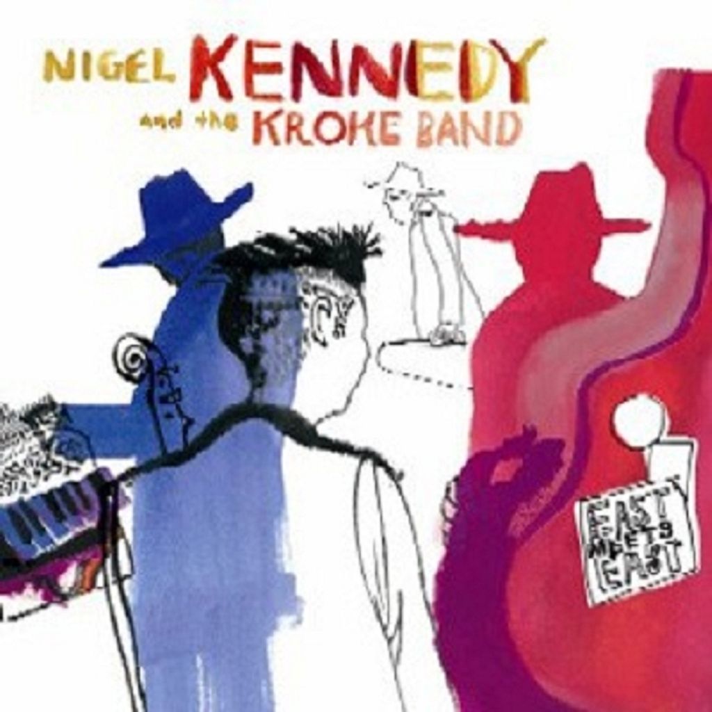 Kennedy,Nigel/Kroke-East Meets East