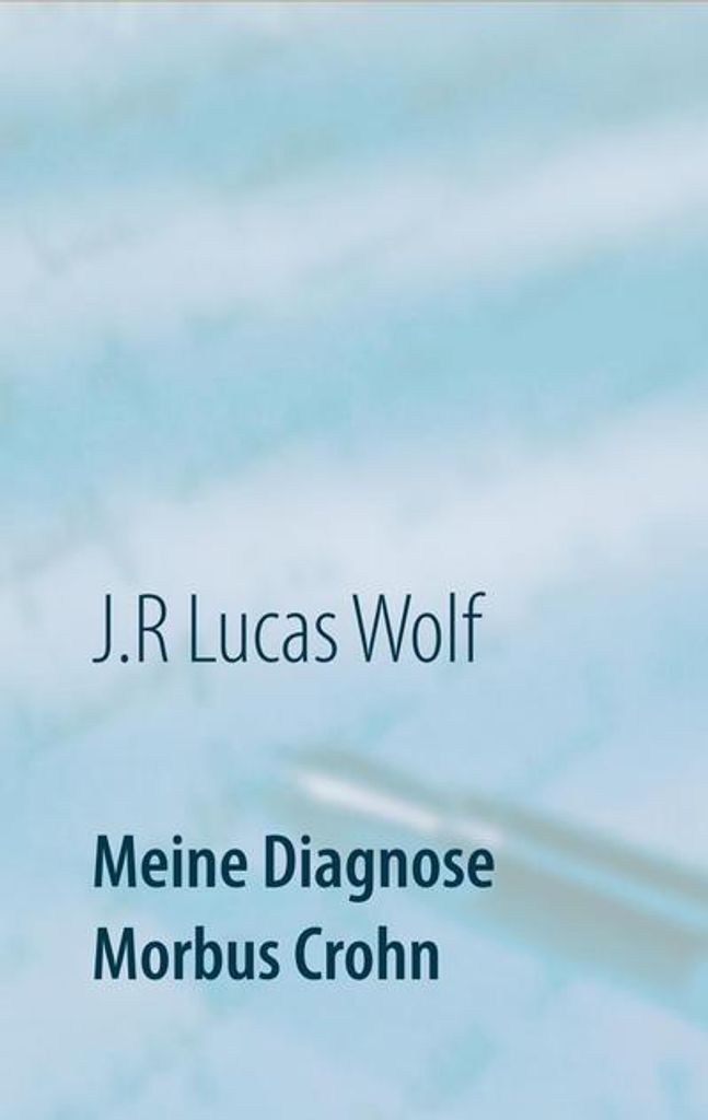 Meine Diagnose Morbus Crohn: Aufgeben war keine Option