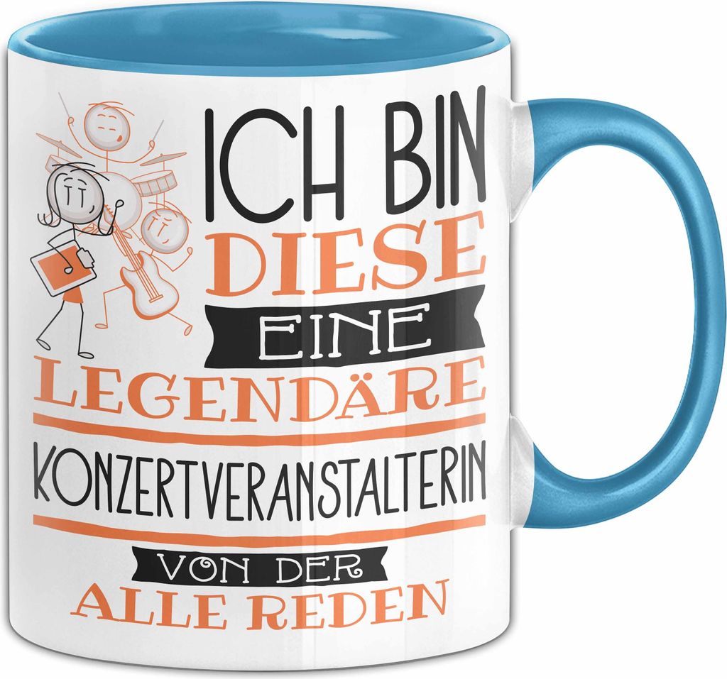 Konzertveranstalterin Tasse Geschenk Ich Bin Diese Eine Legendäre Konzertveranstalterin Von Der Alle Reden Geschenkidee Geburtstag Weihnachten (Blau)