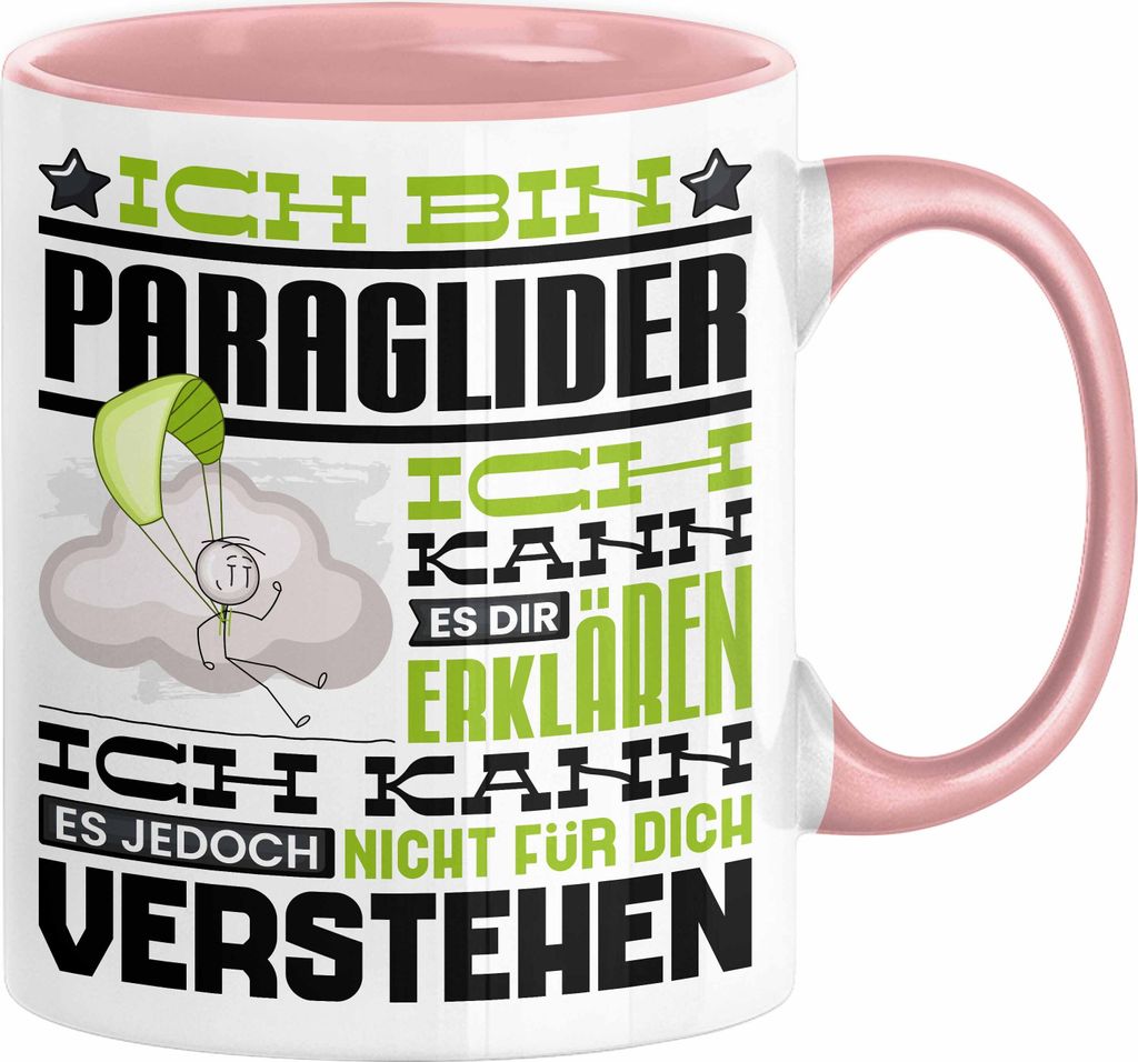 Paraglider Geschenk Kaffee-Tasse Geschenkidee für Paraglider Ich Bin Paraglider Ich Kann Es Dir Erklären Jedoch Nicht Für Dich Verstehen Spruch ...