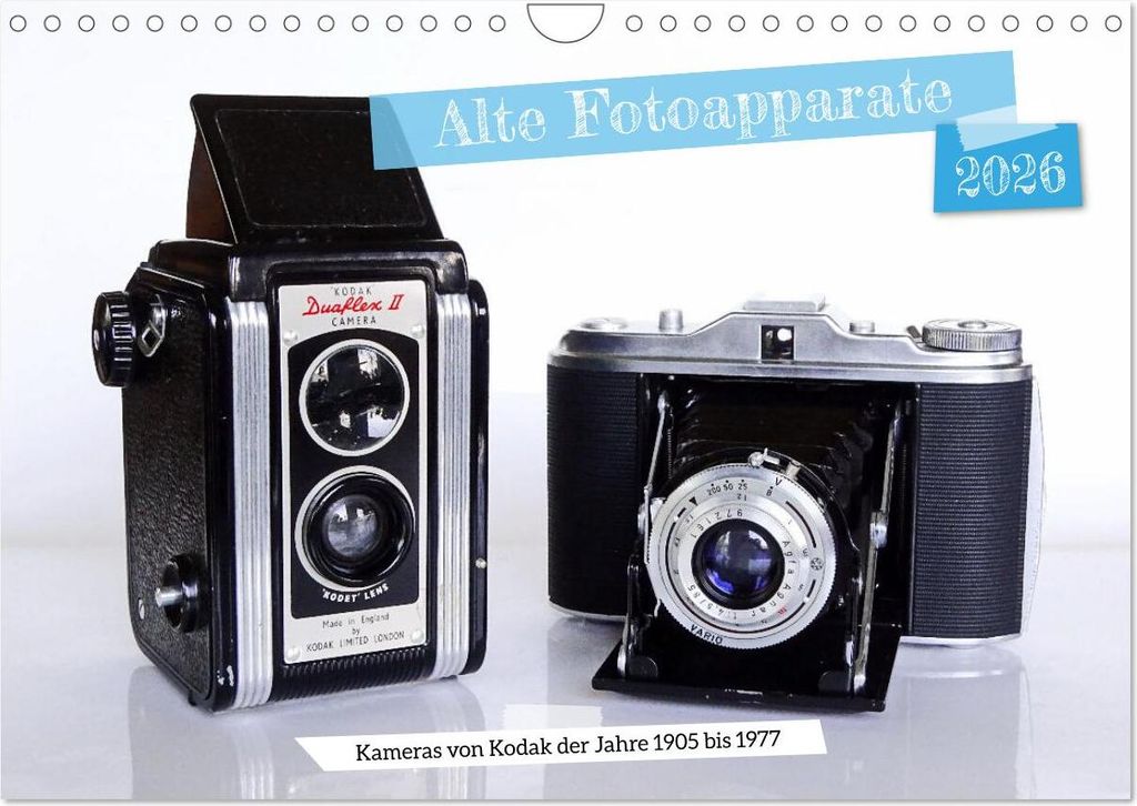 Alte Fotoapparate - Kameras von Kodak der Jahre 1905 bis 1977 (Wandkalender 2026 DIN A4 quer), CALVENDO Monatskalender