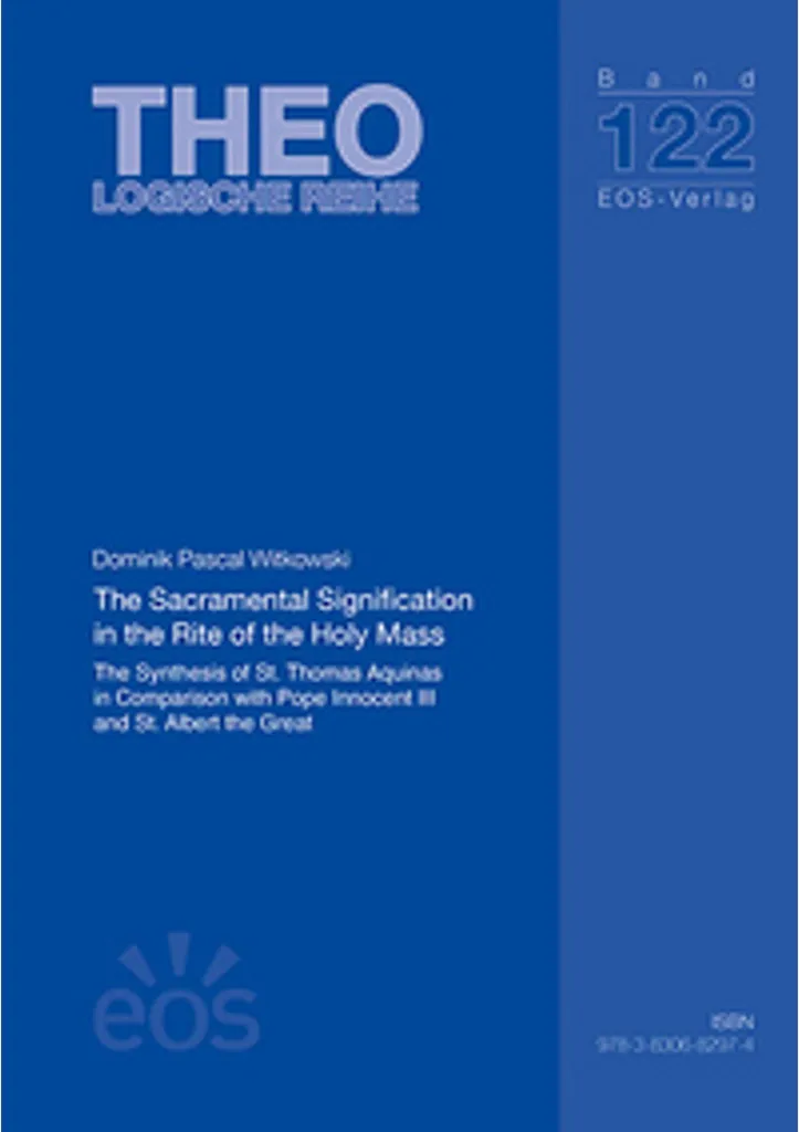 The Sacramental Signification : Étude du Rite de la Messe Sacrée