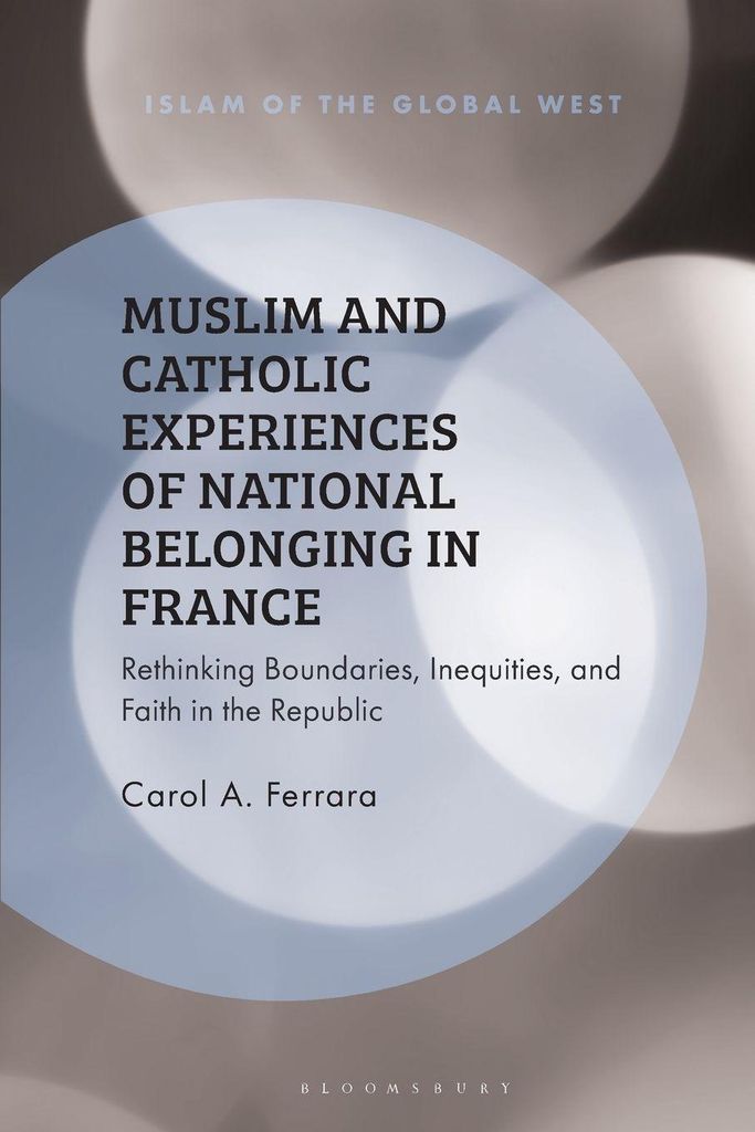 Muslim and Catholic Experiences of National Belonging in France
