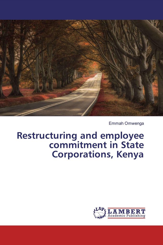 Restructuring and employee commitment in State Corporations, Kenya