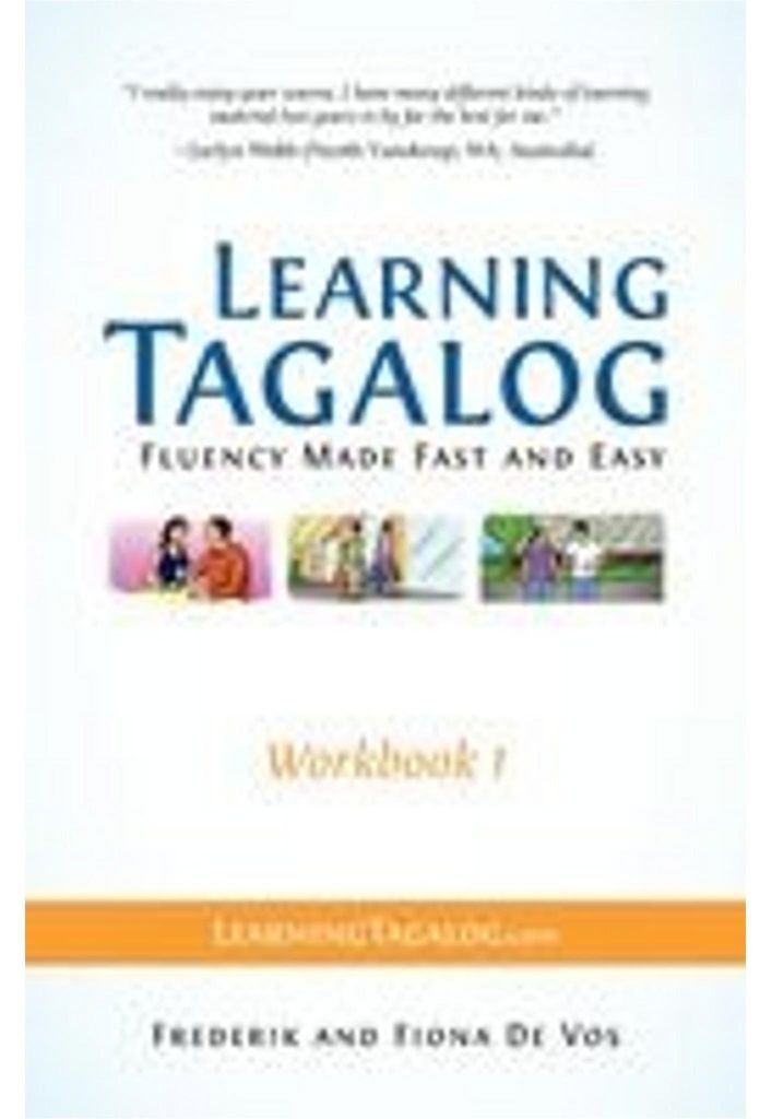 Learning Tagalog - Fluency Made Fast and Easy - Workbook 1 (Book 3 of 7)