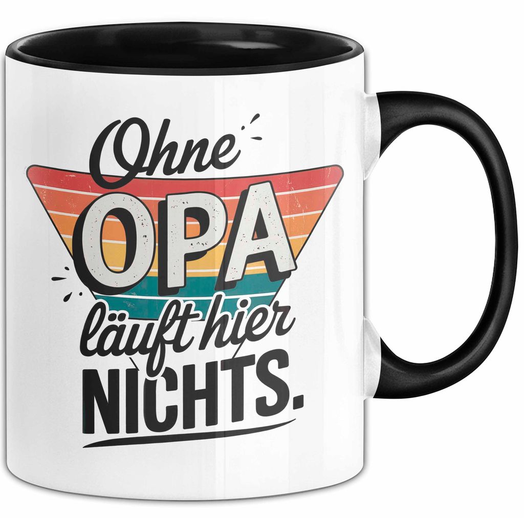 Opa Großvater Tasse Becher Geschenk Lustige Geschenkidee Spruch Ohne Opa Läuft Hier Nichts (Schwarz)