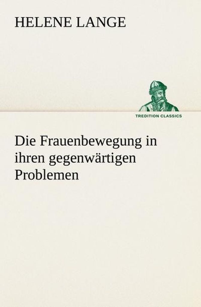 Die Frauenbewegung in ihren gegenwärtigen Problemen