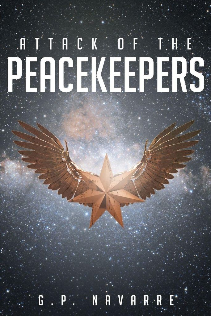 Attack Of The Peacekeepers.by Navarre, P New .